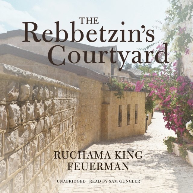 Ruchama King Feuerman - Rebbetzin's Courtyard, Ljudbok