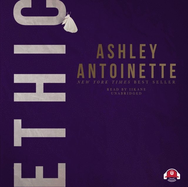 Ashley Antoinette - Ethic, Ljudbok