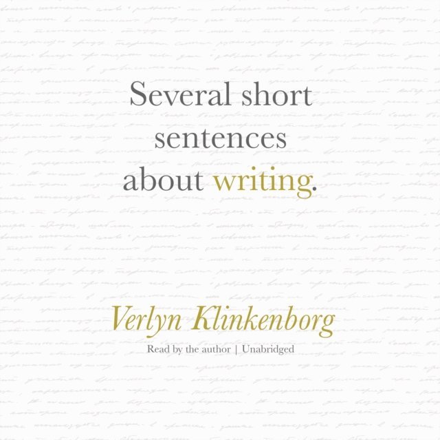 Verlyn Klinkenborg - Several Short Sentences about Writing, Ljudbok