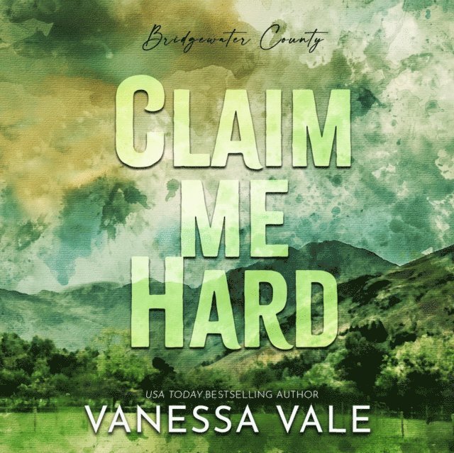 Vanessa Vale - Claim Me Hard, Ljudbok