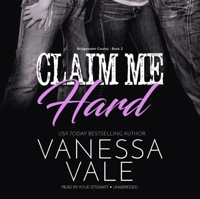 Vanessa Vale - Claim Me Hard, Ljudbok