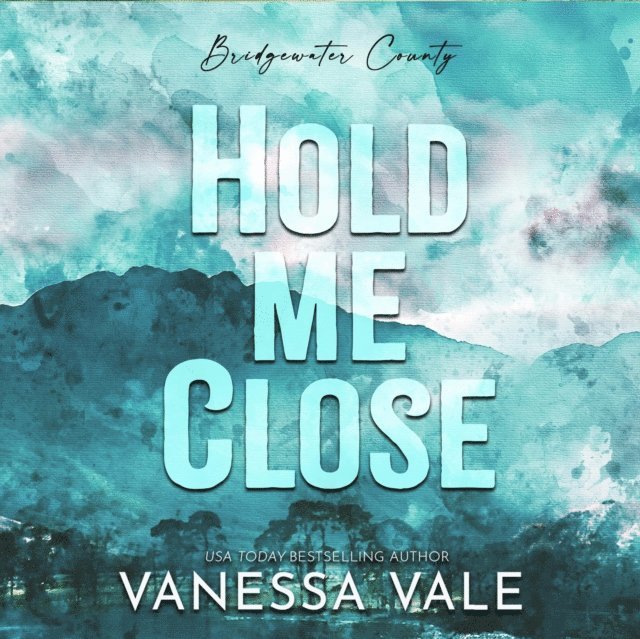 Vanessa Vale - Hold Me Close, Ljudbok