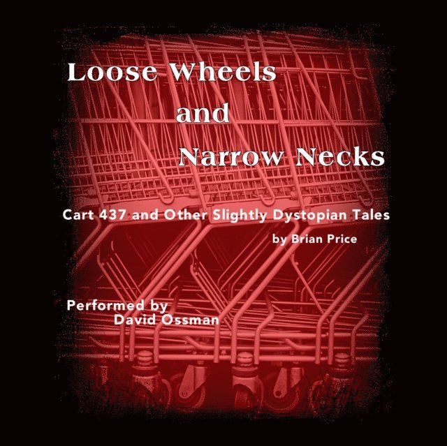 Brian Price - Loose Wheels and Narrow Necks, Ljudbok