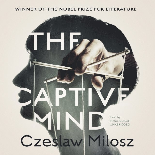 Czeslaw Milosz - Captive Mind, Ljudbok