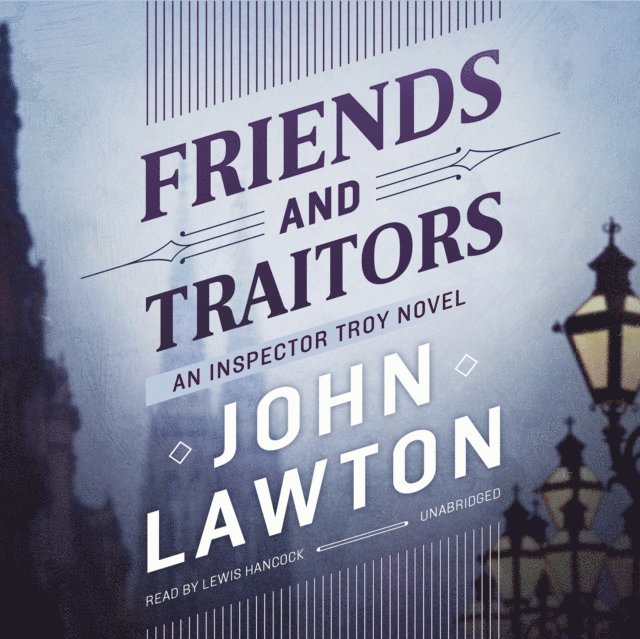 John Lawton - Friends and Traitors, Ljudbok