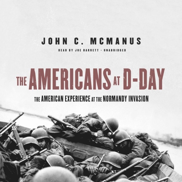 John C. McManus - Americans at D-Day, Ljudbok