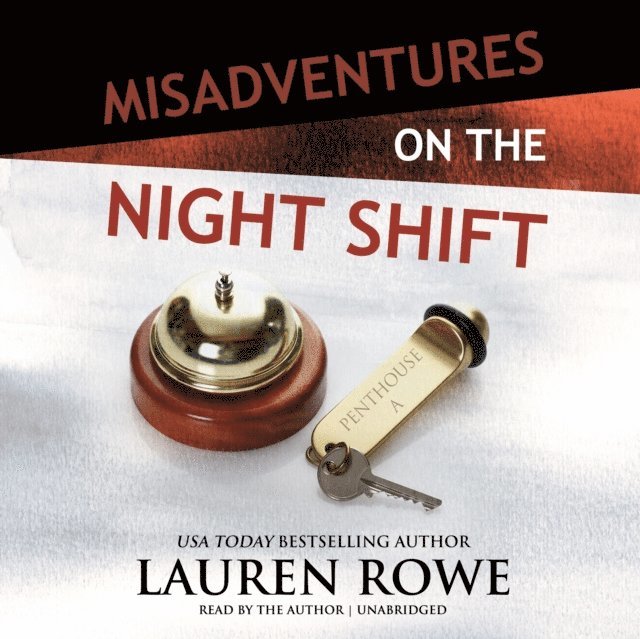 Lauren Rowe - Misadventures on the Night Shift, Ljudbok