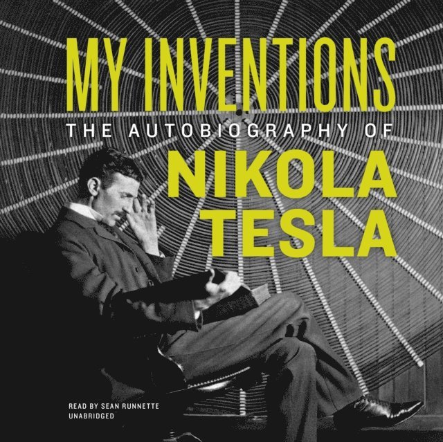Nikola Tesla - My Inventions, Ljudbok