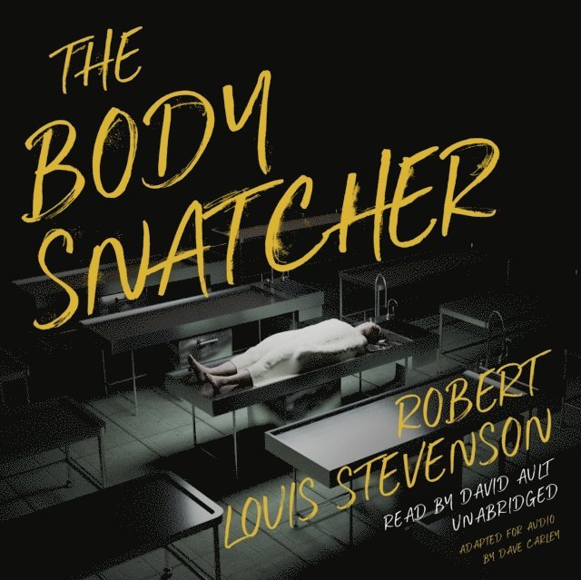 Robert Louis Stevenson - Body Snatcher, Ljudbok