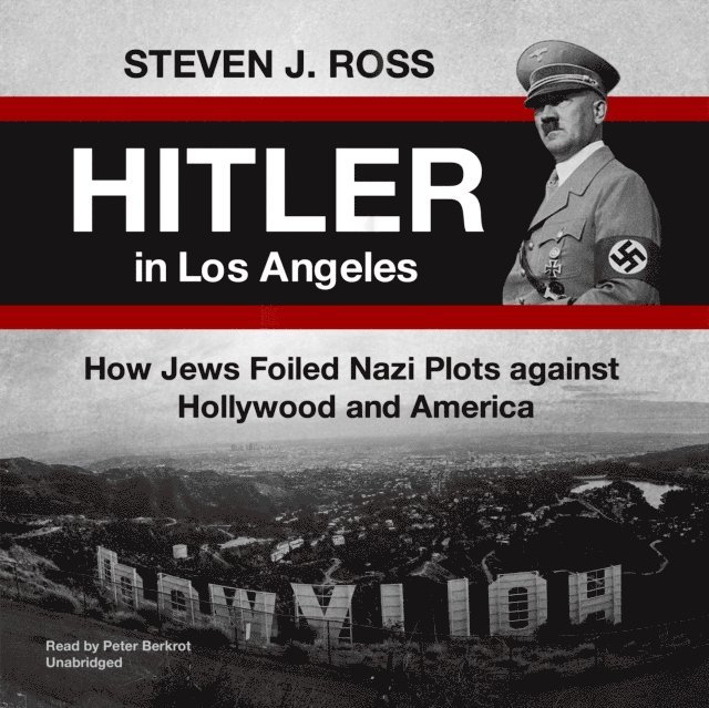 Steven J. Ross - Hitler in Los Angeles, Ljudbok