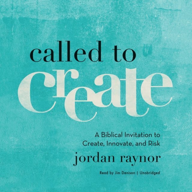 Jordan Raynor - Called to Create, Ljudbok