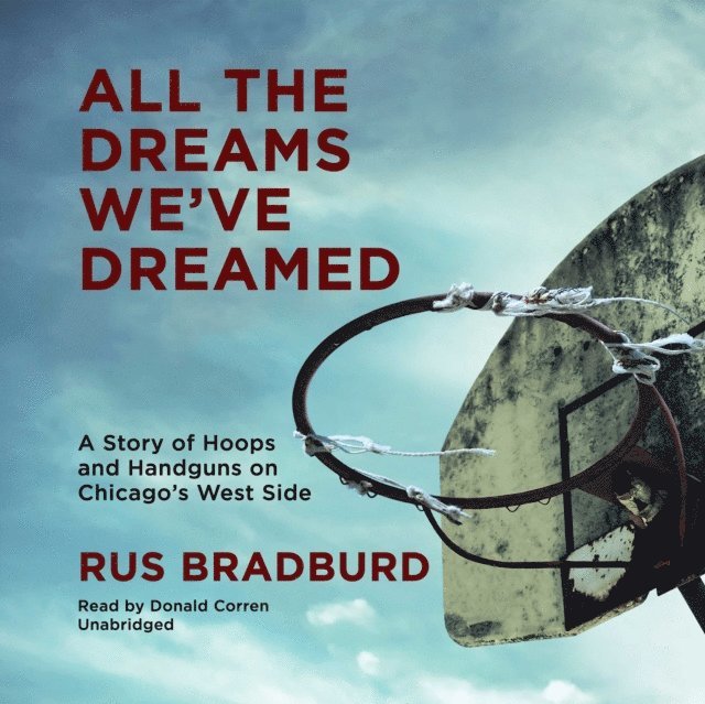 Rus Bradburd - All the Dreams We've Dreamed, Ljudbok