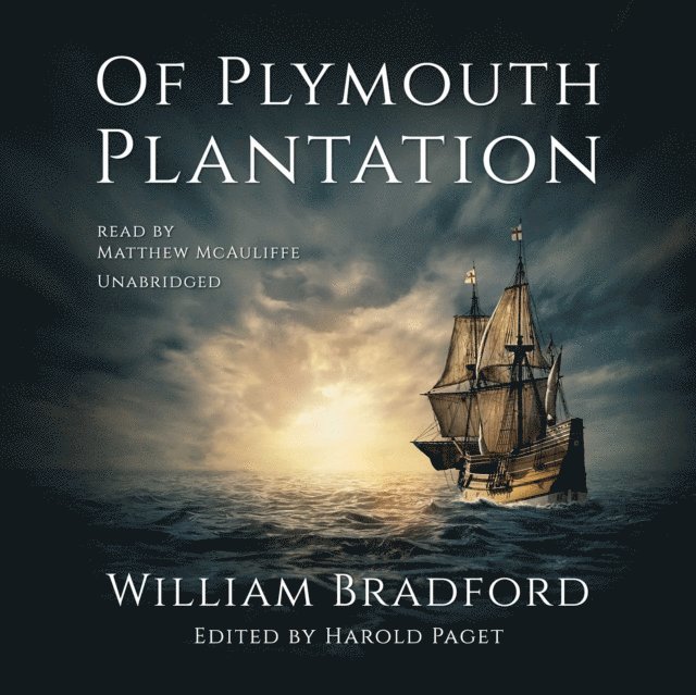 William Bradford, Matthew McAuliffe - Of Plymouth Plantation, Ljudbok