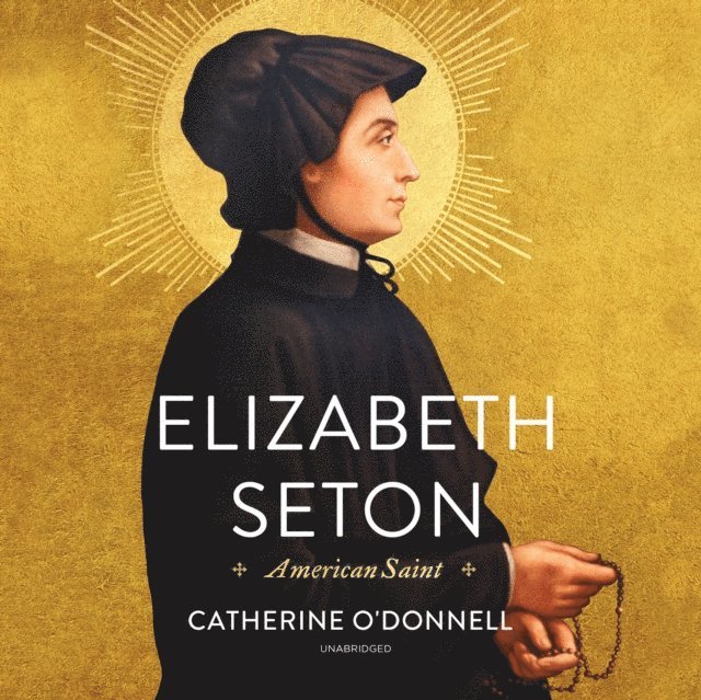 Catherine O'Donnell - Elizabeth Seton, Ljudbok