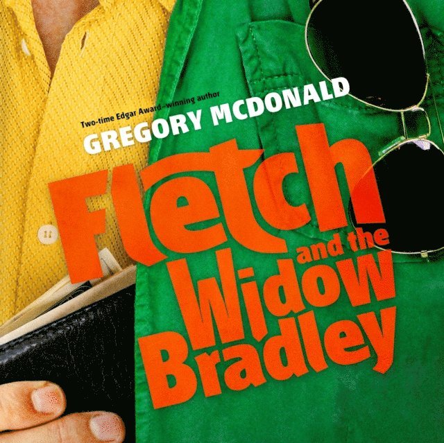 Gregory Mcdonald - Fletch and the Widow Bradley, Ljudbok