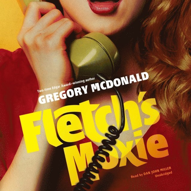 Gregory Mcdonald - Fletch's Moxie, Ljudbok
