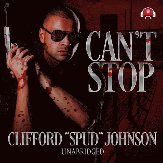 Clifford &quote;Spud&quote; Johnson - Can't Stop, Ljudbok