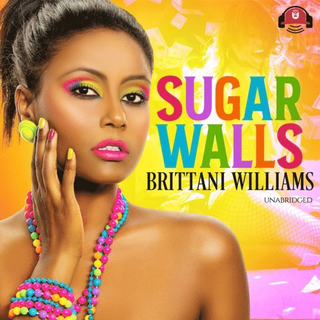 Brittani Williams - Sugar Walls, Ljudbok