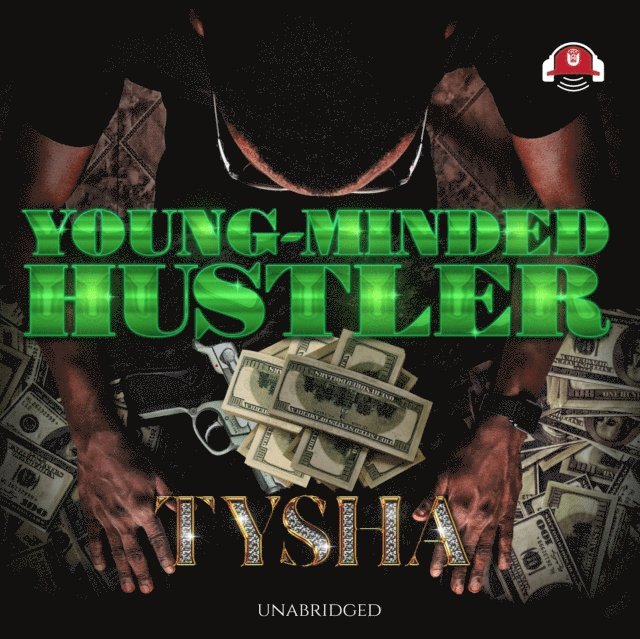 Tysha - Young-Minded Hustler, Ljudbok