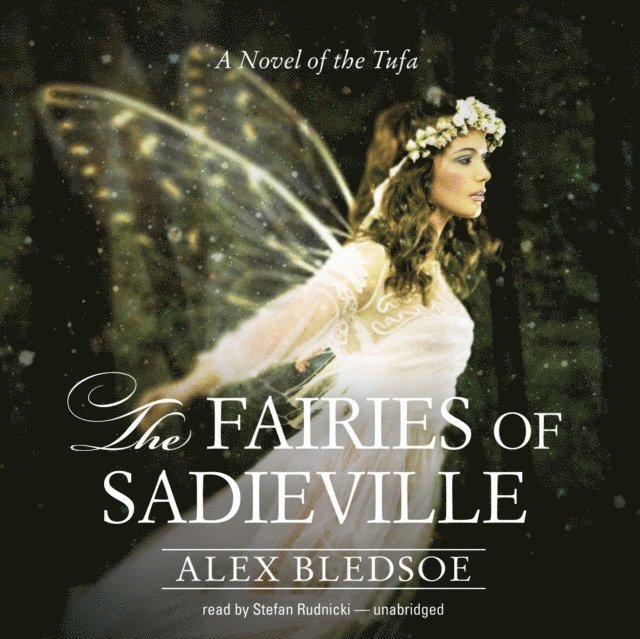 Alex Bledsoe - Fairies of Sadieville, Ljudbok