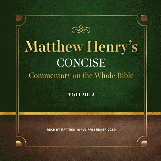 Matthew Henry - Matthew Henry's Concise Commentary on the Whole Bible, Vol. 2, Ljudbok