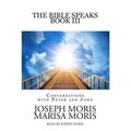 Bible Speaks, Book III
