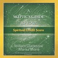 Skeptic's Guide to Your Spiritual Credit Score