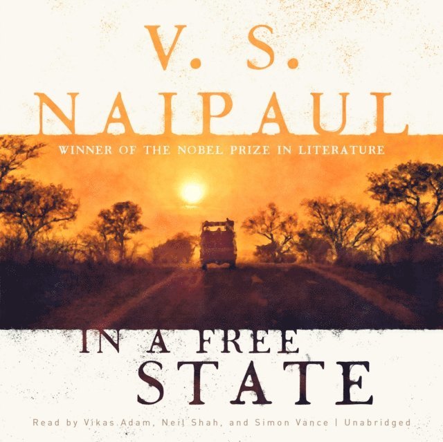 V. S. Naipaul - In a Free State, Ljudbok