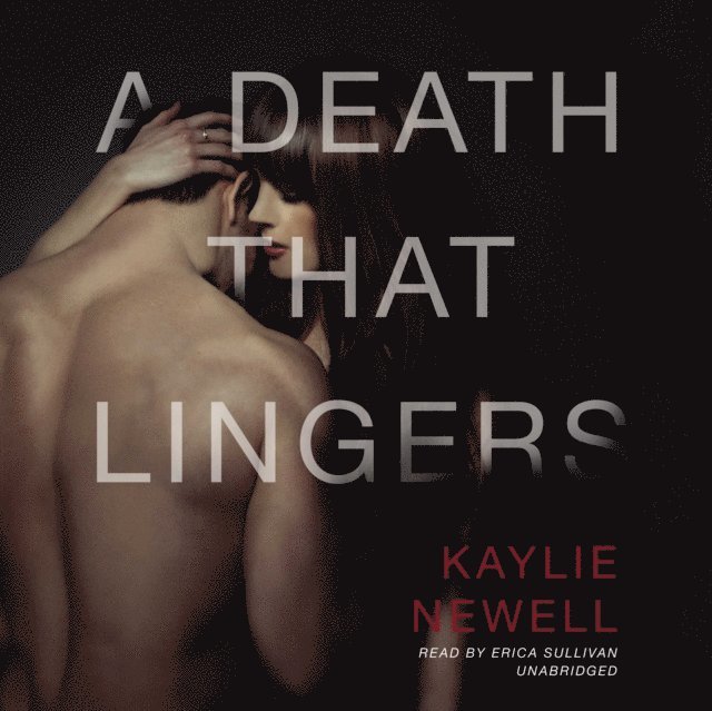 Kaylie Newell - Death That Lingers, Ljudbok