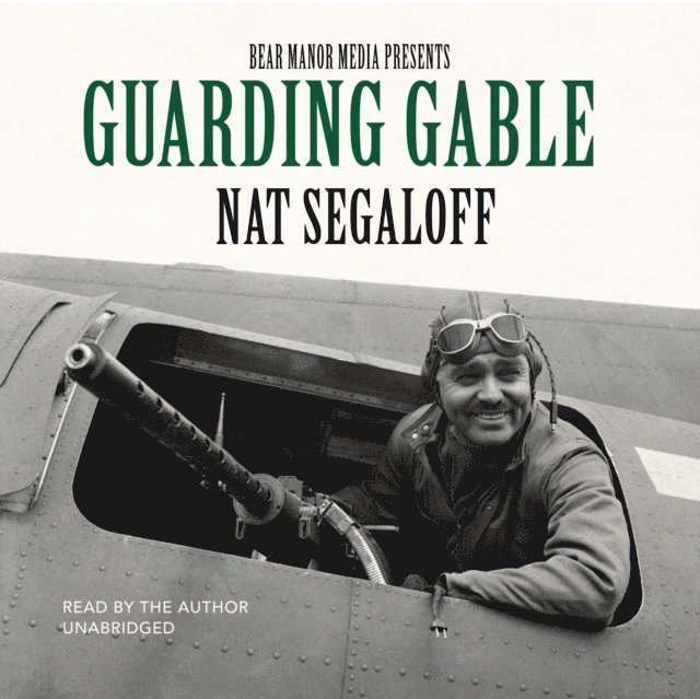 Nat Segaloff - Guarding Gable, Ljudbok