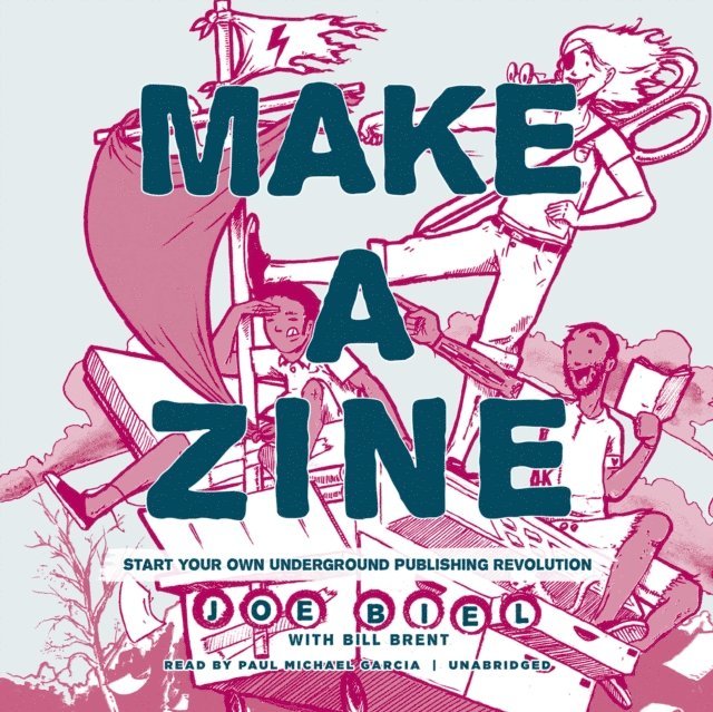 Joe Biel - Make a Zine!, 20th Anniversary Edition, Ljudbok