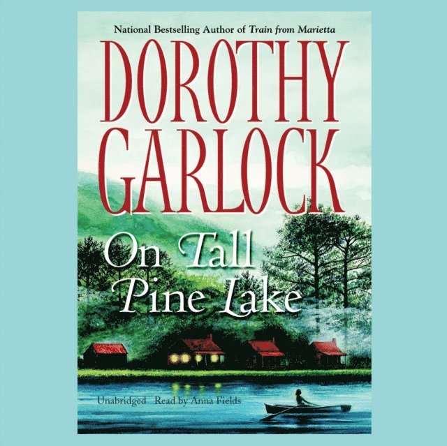 Dorothy Garlock - On Tall Pine Lake, Ljudbok