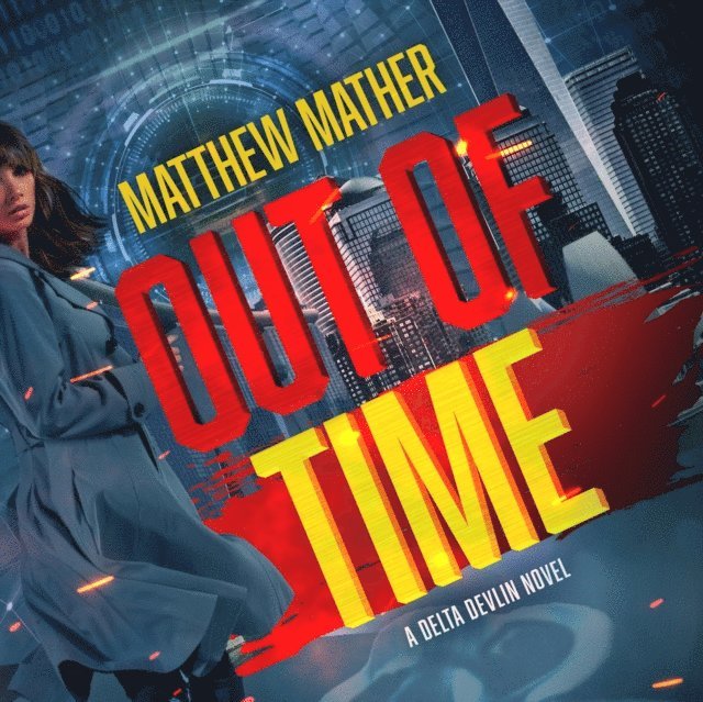 Matthew Mather - Out of Time, Ljudbok