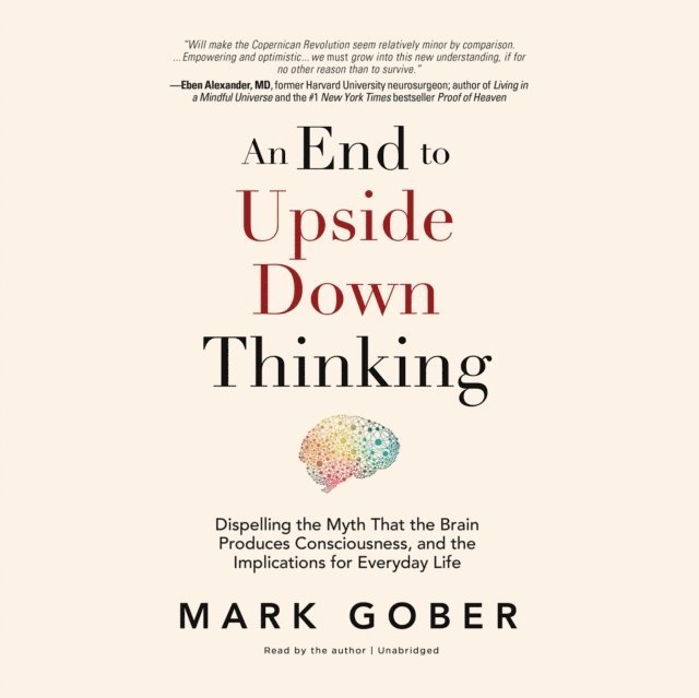 Mark Gober - End to Upside Down Thinking, Ljudbok