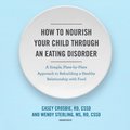 How to Nourish Your Child through an Eating Disorder
