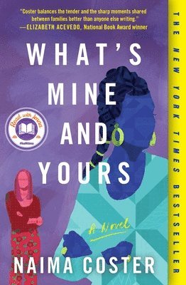 Naima Coster - What's Mine and Yours, Häftad