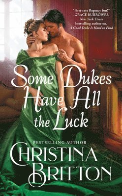 Christina Britton - Some Dukes Have All the Luck, Häftad