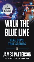 Walk the Blue Line: Real Cops, True Stories