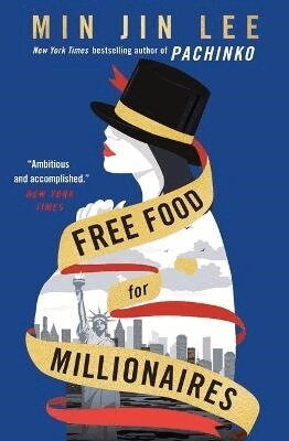Min Jin Lee - Free Food for Millionaires, Häftad