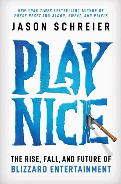 Jason Schreier - Play Nice, Inbunden