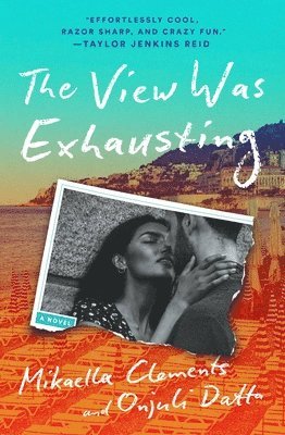 Mikaella Clements - The View Was Exhausting, Häftad