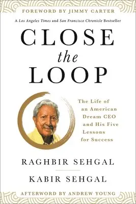 Raghbir Sehgal, Kabir Sehgal - Close the Loop: The Life of an American Dream CEO & His Five Lessons for Success, Häftad. Tillgänglighet: Tillfälligt slut