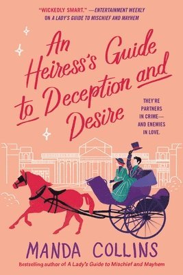 Manda Collins - An Heiress's Guide to Deception and Desire, Häftad. Tillgänglighet: Lägg i varukorg