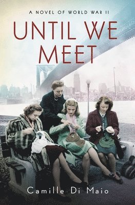 Camille Di Maio - Until We Meet, Häftad