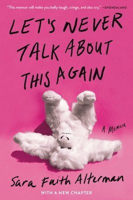 Sara Faith Alterman - Let's Never Talk about This Again: A Memoir, Häftad. Tillgänglighet: Lägg i varukorg