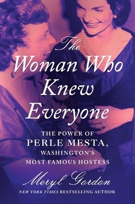Meryl Gordon - Woman Who Knew Everyone, Inbunden