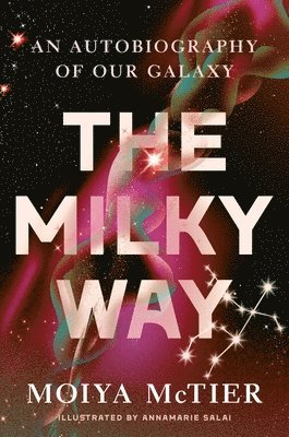 Moiya McTier - The Milky Way, Inbunden