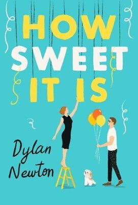 Dylan Newton - How Sweet It Is, Häftad