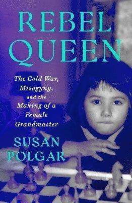 Susan Polgar, Yasser Seirawan - Rebel Queen, Häftad