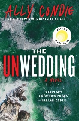 Ally Condie - The Unwedding: Reese's Book Club Pick (a Novel), Häftad
